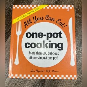 All You Can Eat! One-Pot Cooking: 600+ Recipes